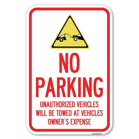 Unauthorized Vehicles Towed At Owner Exp Heavy-Gauge Aluminum Sign